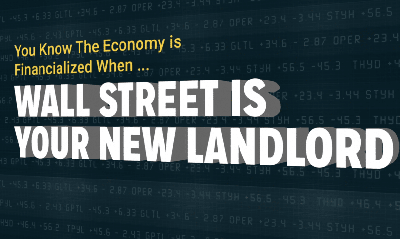 Video: When Wall Street is Your New Landlord (Blackstone)