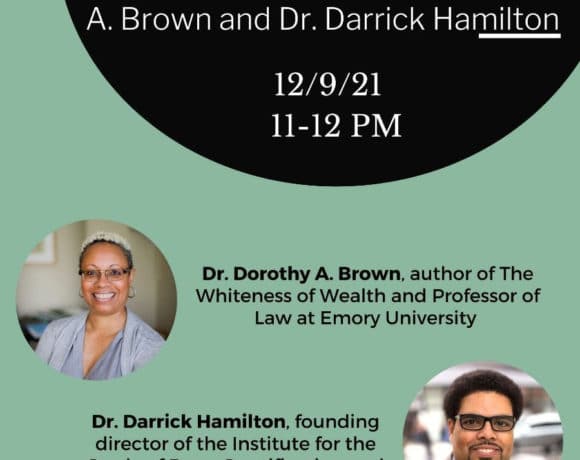 The Hidden Racism of the Tax Code: a fireside chat with Dr. Dorothy A. Brown & Dr. Darrick Hamilton